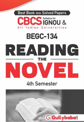 BEGC-134 Reading the Novel (Paperback, Gullybaba.com Panel)