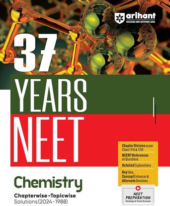 37 Years Neet Chemistry Chapterwise-Topicwise Solutions (2024-1988)