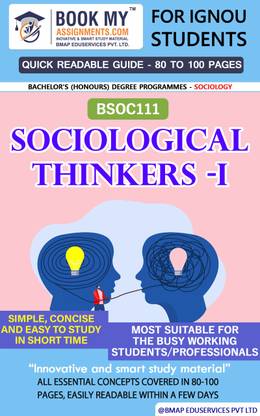 IGNOU BSOC 111 Sociological Thinkers -I Maximize Learning, Minimize Time Latest Edition Effortless Understanding