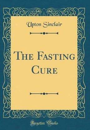 The Fasting Cure (Classic Reprint)