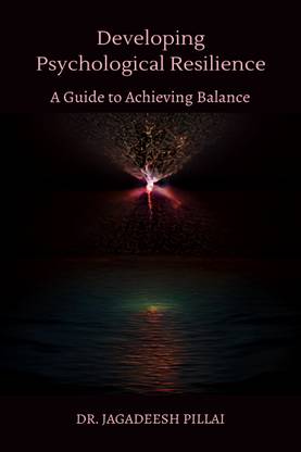 Developing Psychological Resilience  - A Guide to Achieving Balance