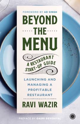 Beyond the Menu: A Restaurant Start-up Guide: Launching and Managing a Profitable Restaurant