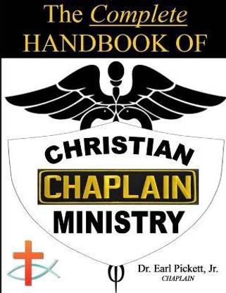 The Complete Handbook of Christian Chaplain Ministry