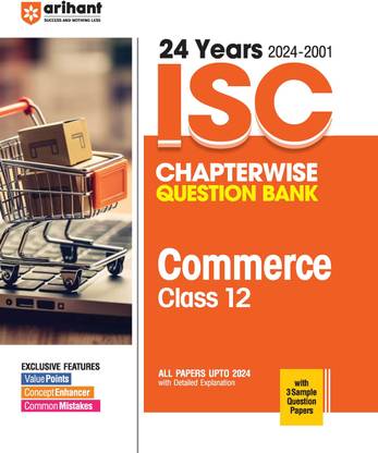 (Old Edition) Arihant 24 Years 2024-2001 ISC Chapterwsie Question Bank Commerce Class 12th