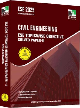 ESE 2025 - Civil Engineering ESE Topicwise Objective Solved Paper - 2 - 2024/Edition