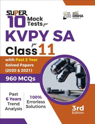 Super 10 Mock Tests for KVPY SA for Class 11 with Past 2 Year Solved Papers (2020 & 2021) - 3rd Edition