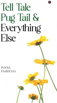 Tell Tale Pug Tail &amp; Everything Else