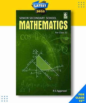 Senior Secondary School Mathematics for Class 12 by R S Aggarwal (2019-20 Session)