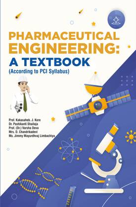 PHARMACEUTICAL ENGINEERING A TEXTBOOK (According to PCI Syllabus) - PHARMACEUTICAL ENGINEERING