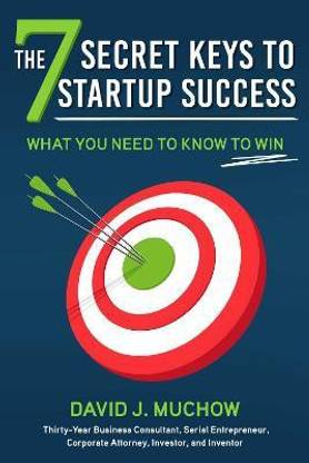 The 7 Secret Keys to Startup Success