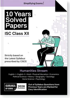 Isc 10 Years Solved Papers Humanities Stream : Class XII for 2026 Exam
