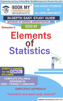 IGNOU ECO 07 Elements of Statistics Study Guide (In Depth Guide) for Ignou Student