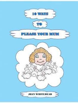 10 Ways to Please Your Mum