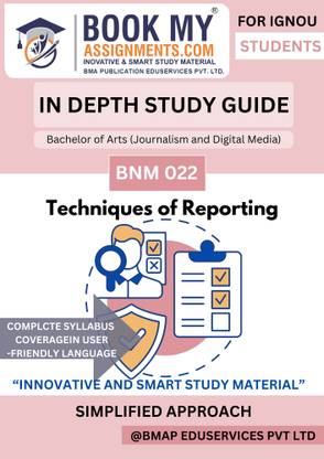 IGNOU BA Journalism and Digital Media BNM 022 Techniques of Reporting Complete IDG Book, 300–350 Pages, 80 GSM Paper, Includes Assignments, Previous Papers, and Model Answers