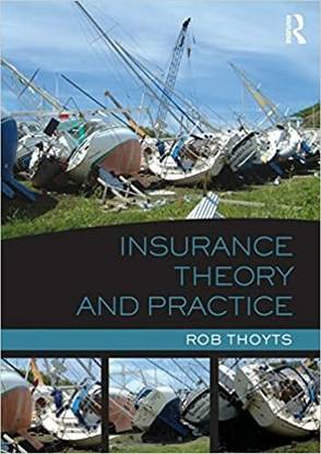 INSURANCE THEORY AND PRACTICE
