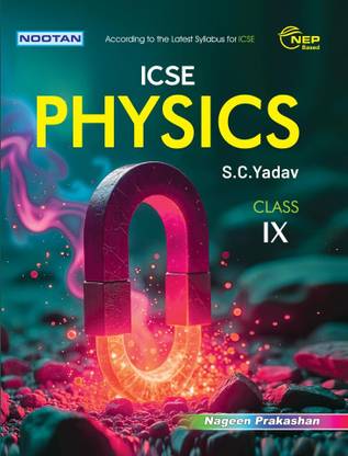 Nootan ICSE Board Physics for Class 9th Academic Year 2025-26