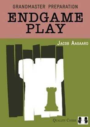 Grandmaster Preparation - Endgame Play (hardcover) by Jacob Aagaard