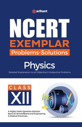 (OldEditon)Arihant
NCERTExemplarPhysics_Class12