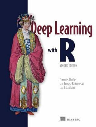Deep Learning with R, Second Edition
