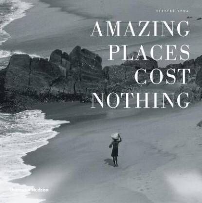 Amazing Places Cost Nothing  - The New Golden Age of Authentic Travel