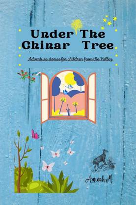 Under The Chinar Tree  - Adventure Stories for Children from the Valley