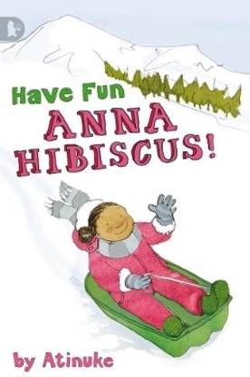 Have Fun, Anna Hibiscus!