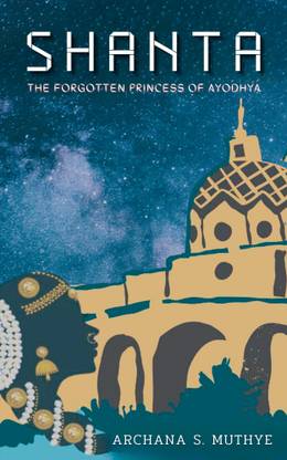 Shanta: The Forgotten Princess of Ayodhya