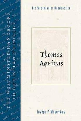 The Westminster Handbook to Thomas Aquinas