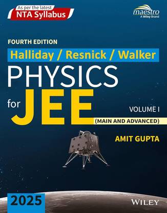 Wiley's Halliday / Resnick / Walker Physics for JEE (Main & Advanced), Vol I, 4ed, 2025