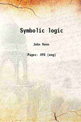 Symbolic logic Volume 1881 1881 [Hardcover]