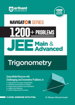 Arihant Navigator Series 1200+ Problems for JEE Main & Advanced Trigonometry | 3 Level Exercise with PYQs and FREE Online Support For Exam 2025