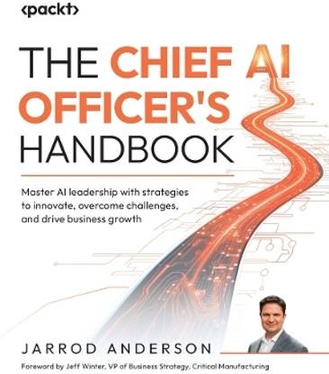 The Chief AI Officer's Handbook