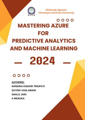 MASTERING AZURE FOR PREDICTIVE 
ANALYTICS AND MACHINE LEARNING