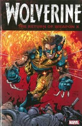 Wolverine: The Return Of Weapon X