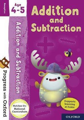 Progress with Oxford: Progress with Oxford: Addition and Subtraction Age 4-5 - Practise for School with Essential Maths Skills