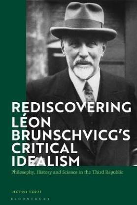 Rediscovering Leon Brunschvicg's Critical Idealism