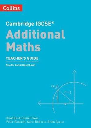 Cambridge IGCSE (TM) Additional Maths Teacher's Guide