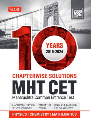 MTG 10 Years MHT CET Chapterwise Previous Solved Questions Papers (PYQ Book) Physics, Chemistry & Mathematics For 2025 Exam | MHT CET Mock Test Papers