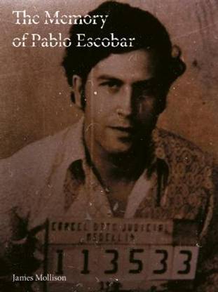 The Memory of Pablo Escobar