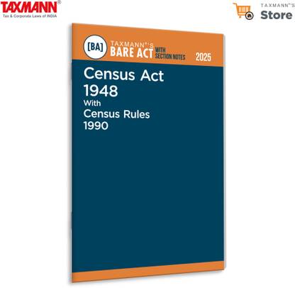 Taxmann's Census Act 1948 with Census Rules 1990 [Bare Act with Section Notes] – Legal Reference—Featuring Verbatim Texts | Updated Amendments | Notifications | Section Notes