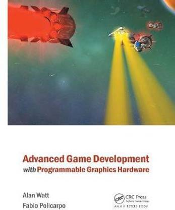 Advanced Game Development with Programmable Graphics Hardware