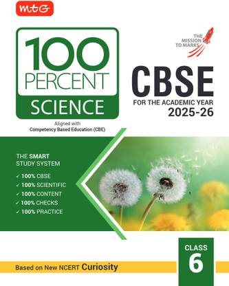 MTG CBSE Class-6 100 Percent Science For 2025-26 Exam | As Per Latest NCERT & CBSE Syllabus | Chapter-Wise Question Bank, Theory, PYQs, Diagrams Available All in One Book