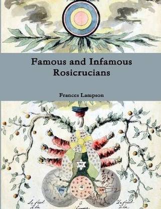 Famous and Infamous Rosicrucians