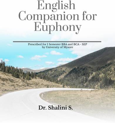 English Companion for Euphony  - Prescribed for 1st semester BBA and BCA - SEP by University of Mysore