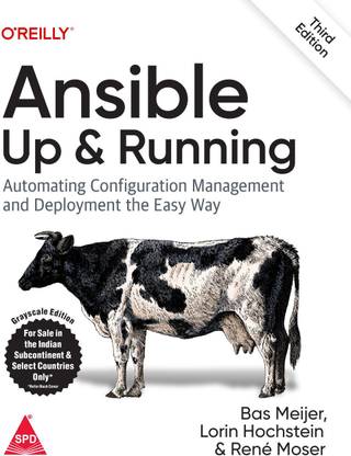Ansible: Up and Running - Automating Configuration Management and Deployment the Easy Way, Third Edition (Greyscale Indian Edition)