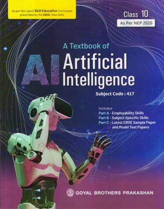 A Textbook Of Artificial Intelligence Subject Code : 417 For Class 10