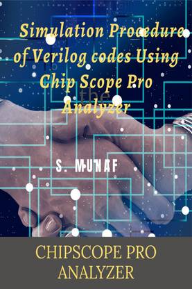 Simulation procedure of Verilog codes Using Chip Scope Pro Analyzer  - ChipScope Integrated Logic Analyzer