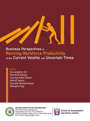 Business Perspectives in Reviving Workforce Productivity in the Current Volatile and Uncertain Time