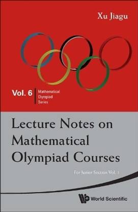 Lecture Notes On Mathematical Olympiad Courses: For Junior Section (In 2 Volumes)