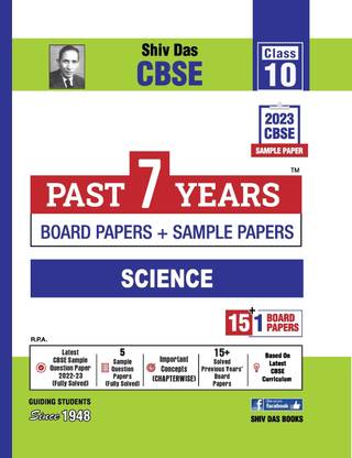 Shivdas Past 7 Years Board Papers and 5+1 CBSE Sample Papers for CBSE Class 10 Science 2023 Board Exam (Based on CBSE Sample Paper released on 16th September)